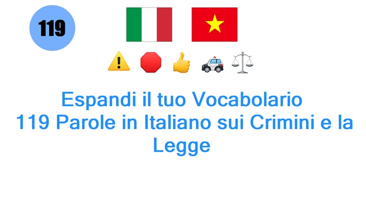 Espandi il tuo Vocabolario: 119 Parole in Italiano sui Crimini e la Legge